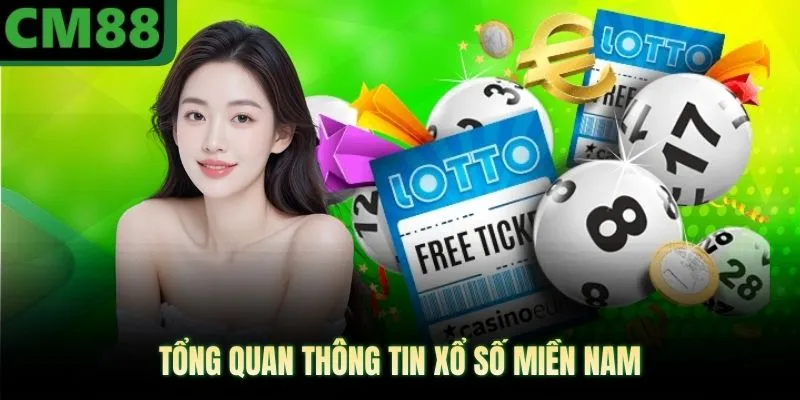 Tổng quan thông tin xổ số miền nam